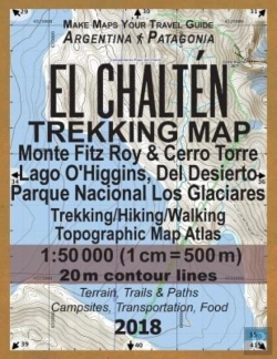Bertrand.pt - El Chalten Trekking Map Monte Fitz Roy & Cerro Torre Lago O'Higgins, Del Desierto Parque Nacional Los Glaciares Trekking/Hiking/Walking Topographic Map Atlas 1