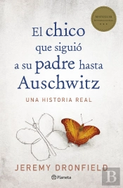 El Chico Que Siguió A Su Padre Hasta Auschwitz