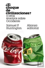 ¿El Choque De Civilizaciones? Y Otros Ensayos Sobre Occidente