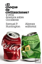 ¿El Choque De Civilizaciones? Y Otros Ensayos Sobre Occidente