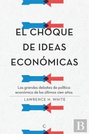 El Choque De Ideas Económicas