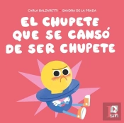 El Chupete Que Se Canso De Ser Chupete