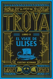 El Ciclo De Troya. Libro 2: El Viaje De Ulises