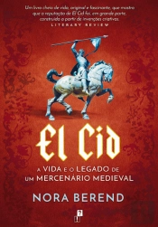 El Cid - A Vida e o Legado de um Mercenário Medieval
