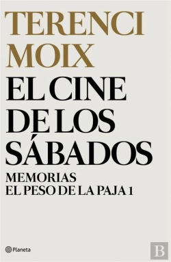 Bertrand.pt - El Cine De Los Sábados (Memorias. El Peso De La Paja 1)