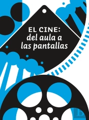 El Cine: Del Aula A Las Pantallas