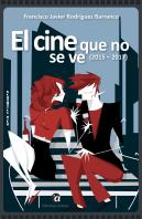 El Cine Que No Se Ve (2015-2017)