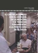 El Cine Relacionado Con El Ejercicio De La Medicina Y El Derecho Fundamental A La Protección De La S