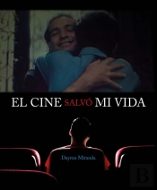 El Cine Salvó Mi Vida