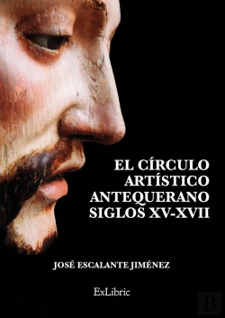 Bertrand.pt - El Círculo Artístico Antequerano. Siglos Xv-Xvii