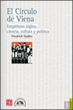 Bertrand.pt - El Circulo De Viena. Empirismo Logico, Ciencia, Cultura Y Politica 