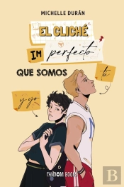El Cliche Imperfecto Que Somos Tu Y Yo