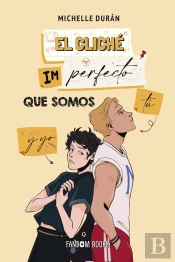 El Cliché Imperfecto Que Somos Tú Y Yo