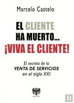 Bertrand.pt - El Cliente Ha Muerto. Viva El Cliente