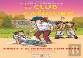 El Club De Las Canguro 16: Kristy Y El Desastre Con Patas