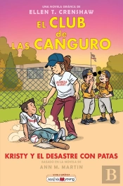 El Club De Las Canguro 16: Kristy Y El Desastre Con Patas