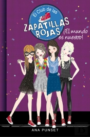 El Club De Las Zapatillas Rojas 6 - ¡El Mundo Es Nuestro!