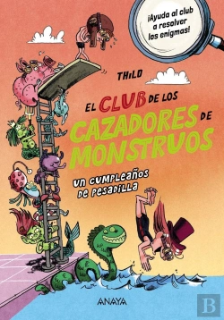 Bertrand.pt - El Club De Los Cazadores De Monstruos: Un Cumpleaños De Pesadilla