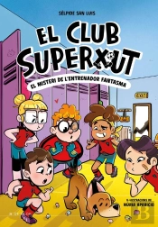 El Club Superxut 3 - El Misteri De L'Entrenador Fantasma