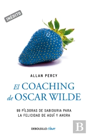 El Coaching De Oscar Wilde (Genios Para La Vida Cotidiana)