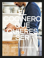 El Cocinero Que Quieres Ser