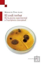 El Codi Torbat. De La Poesia Experimental A Læescriptura Conceptual