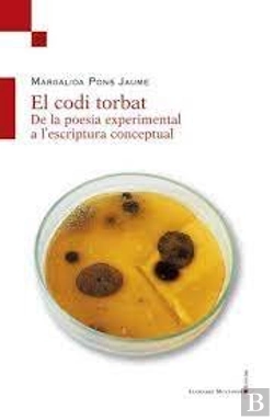 Bertrand.pt - El Codi Torbat. De La Poesia Experimental A Læescriptura Conceptual