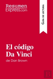 El Código Da Vinci De Dan Brown (Guia De Lectura) : Resumen Y Analisis Completo