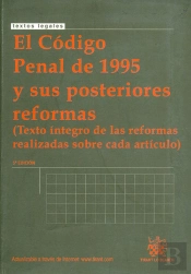 El Código Penal De 1995 Y Sus Posteriores Reformas 5ª Edición 2008
