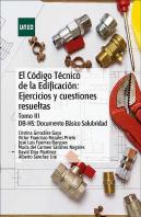 El Código Técnico De La Edificación: Ejercicios Y Cuestiones Resueltas. Tomo Iii Db-Hs: Documento Bá