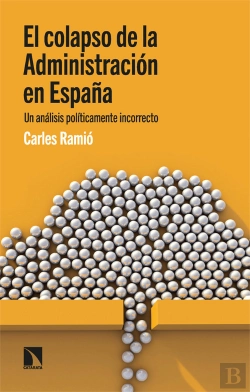 Bertrand.pt - El Colapso De La Administracion En España