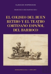El Coliseo Del Buen Retiro Y El Teatro Cortesano Español Ba