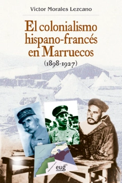 Bertrand.pt - El Colonialismo Hispano-Francés En Marruecos (1898-1927)