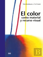 El Color Como Material Y Recurso Visual