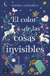 El Color De Las Cosas Invisibles