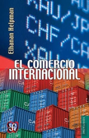 El Comercio Internacional: Evolucion Teorica 