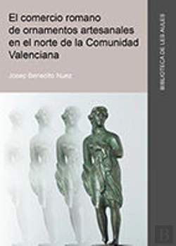 Bertrand.pt - El Comercio Romano De Ornamentos Artesanales En El Norte De La Comunidad Valenciana