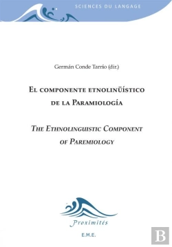 Bertrand.pt - El Componente Etnolinguistico De La Paremiologia. The Ethnolinguistic Component Of Paremiology.