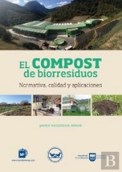El Compost De Biorresiduos. Normativa, Calidad Y Aplicaciones