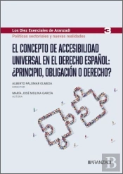 El Concepto De Accesibilidad Universal En El Derecho Español: ¿Principio, Obliga