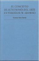 El Concepto De Autonomia Del Arte En Theodor W. Adorno
