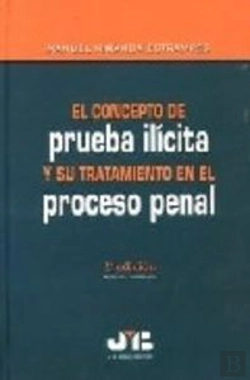 Bertrand.pt - El Concepto De Prueba Ilícita Y Su Tratamiento En El Proceso Penal.