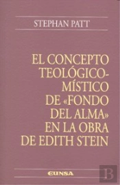 El Concepto Teológico-Místico De 'Fondo Del Alma' En La Obra De Edith Stein