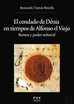 Bertrand.pt - El Condado De Dénia En Tiempos De Alfonso El Viejo