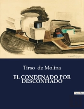 El Condenado Por Desconfiado - .