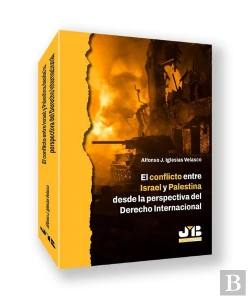 Bertrand.pt - El Conflicto Entre Israel Y Palestina Desde La Perspectiva Del Derecho Internacional