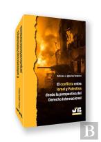 El Conflicto Entre Israel Y Palestina Desde La Perspectiva Del Derecho Internacional