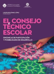 El Consejo Técnico Escolar: Dinámicas De Participación Y Posibilidades De Desarrollo