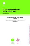 El Constitucionalismo Social Mexicano. Una Visión Histórica