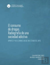 El Consumo De Drogas. Radiografía De Una Sociedad Adictiva